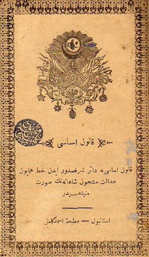 Kanun-ı Esasi , İlk Osmanlı anayasası 